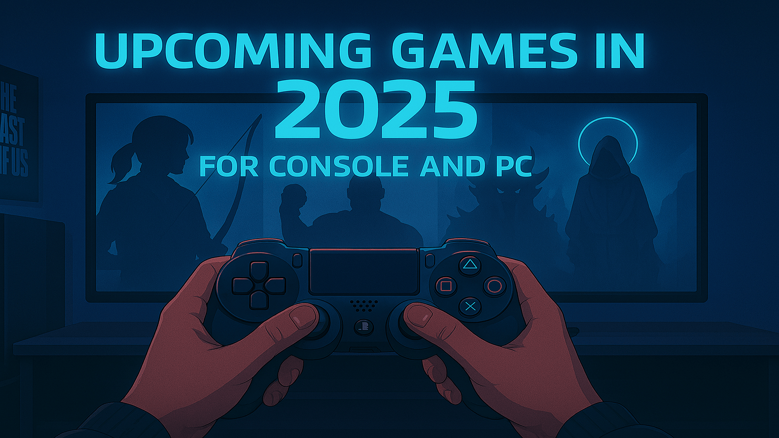 Upcoming Games for Console and PC