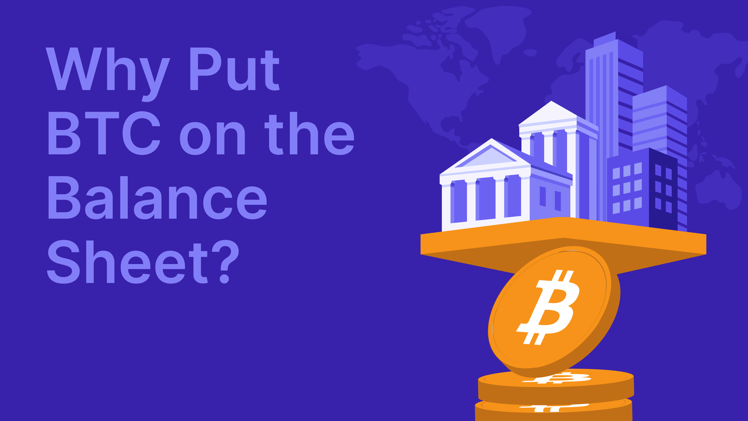 Why Companies and Nations Hold Bitcoin on Their Balance Sheets