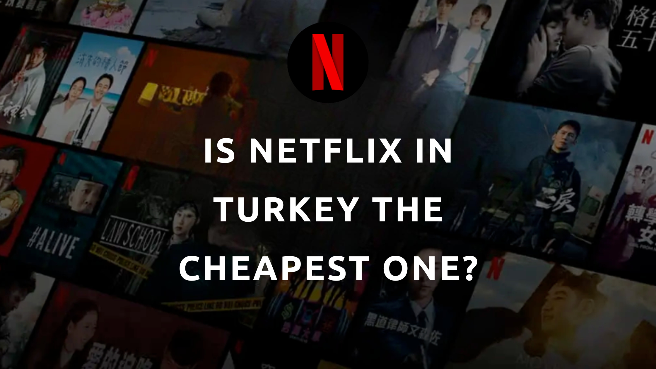 Is Netflix in Turkey the Cheapest One?